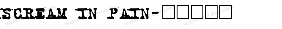 SCREAM IN PAIN字体转换